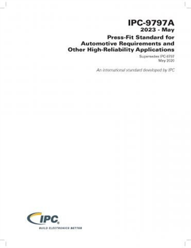 IPC-9797: Press-fit Standard for Automotive Requirements and other High-Reliability Applications