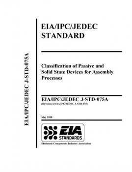 EIA/IPC/JEDEC-J-STD-075A: Classification of Passive and Solid State Devices for